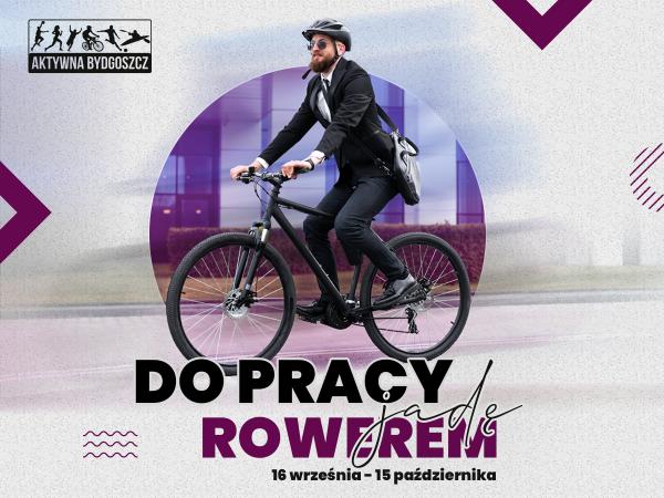 Do pracy jadę rowerem! Zgłoś swoją firmę