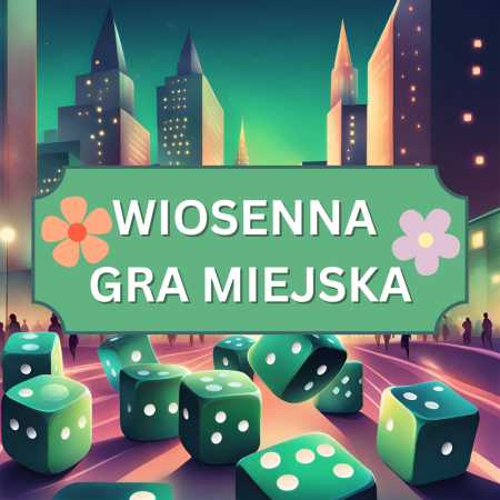 Wiosenna Gra Miejska! Weź udział w nowej grze miejskiej w aplikacji Aktywne Miasta