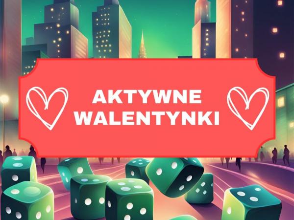 Aktywne Walentynki! Weź udział w nowej grze miejskiej w aplikacji Aktywne Miasta