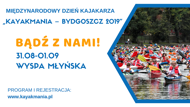 Międzynarodowy Dzień Kajakarza Kayakmania Bydgoszcz 2019